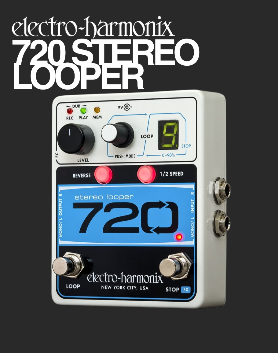 EHX 720 Stereo Looper