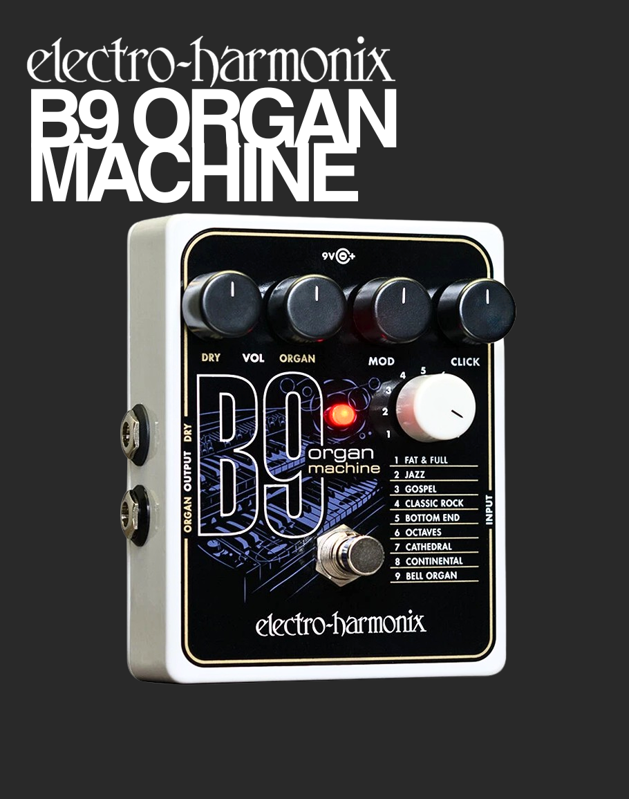 organ guitar pedal EHX B9 Organ Machine – Davis Guitar