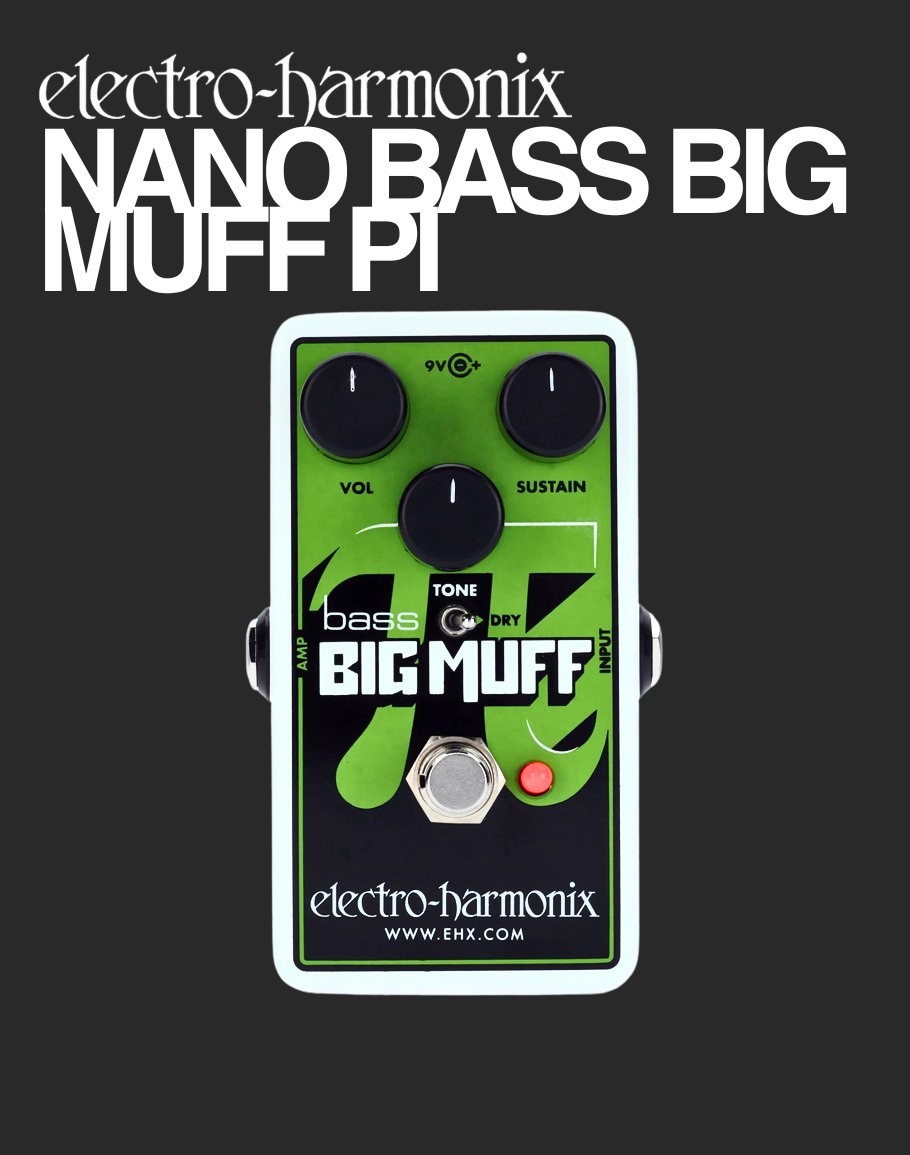 EHX Nano Bass Big Muff Pi