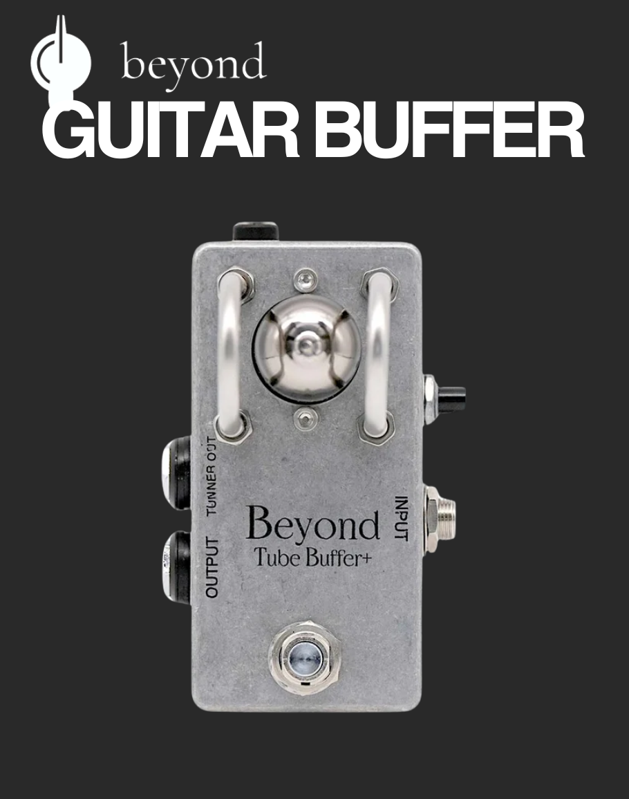 Beyond Tube Buffer + – Davis Guitar Beyond Tube Buffer + – Davis Guitar