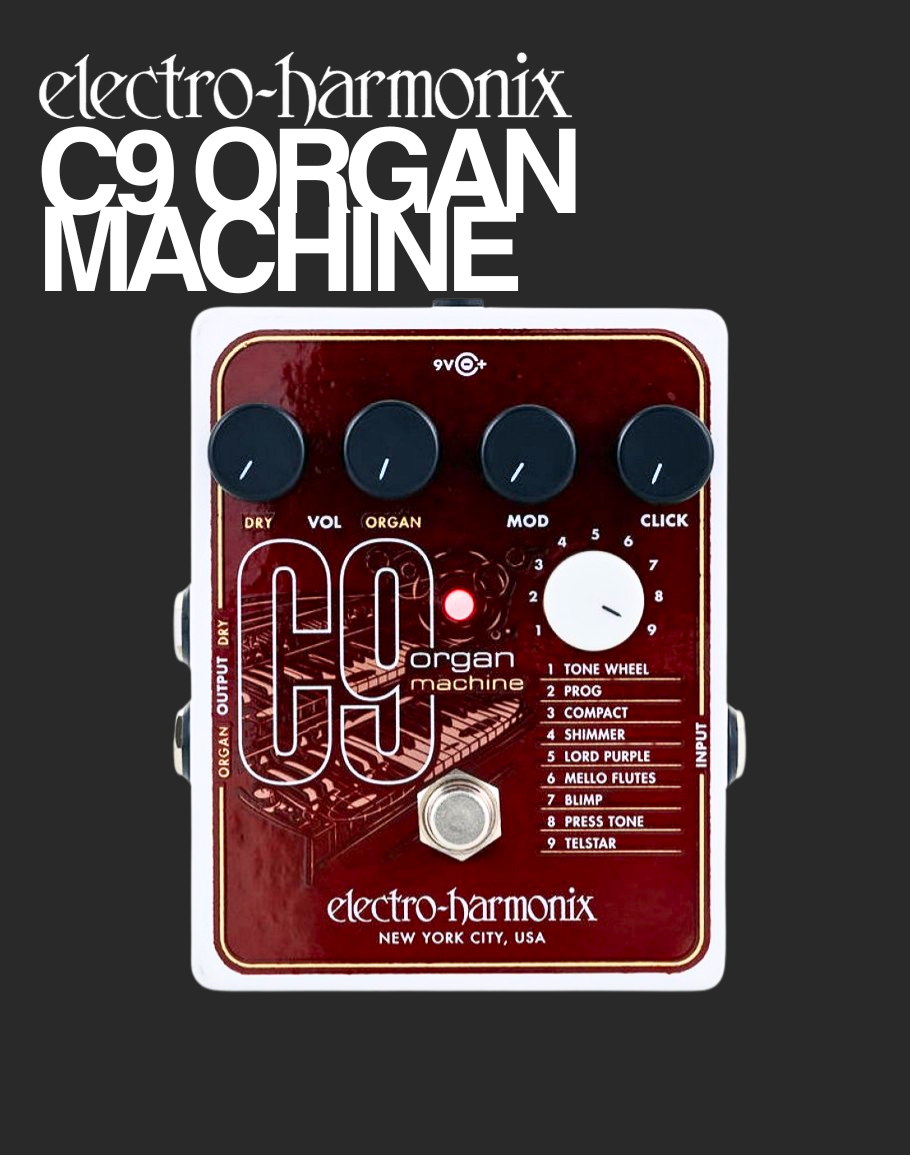 ehx c9 pedal EHX C9 Organ Machine – Davis Guitar
