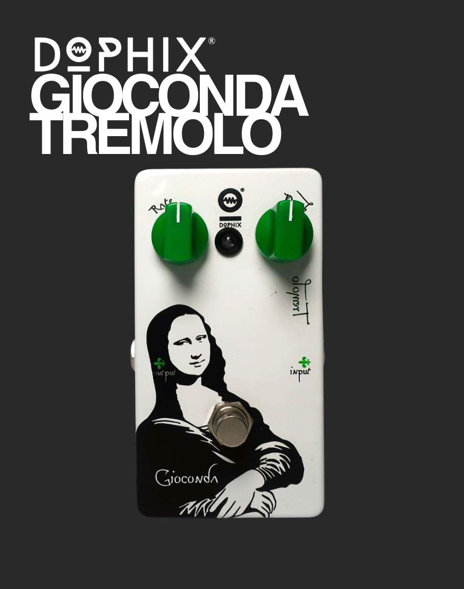 Dophix Gioconda Tremolo