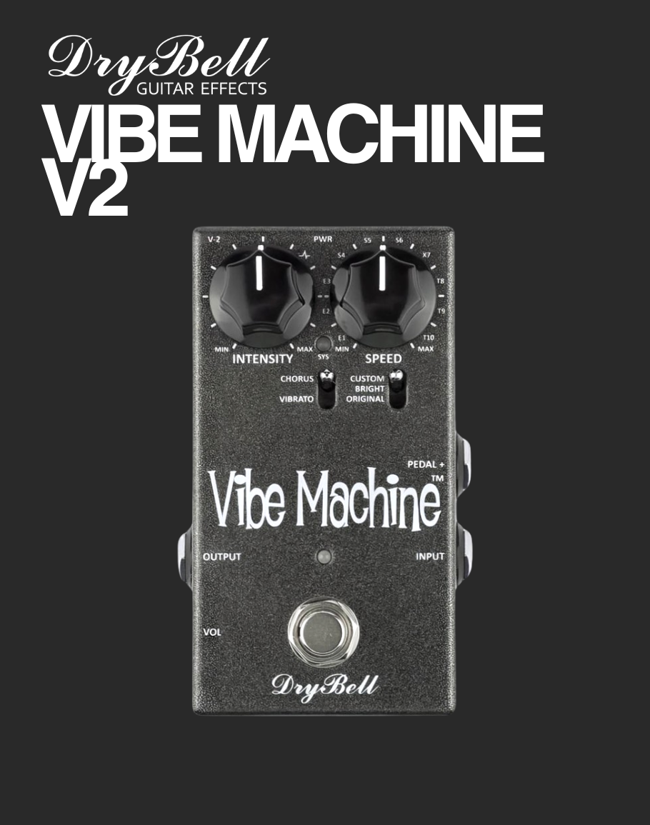DryBell Vibe Machine V-2 / ユニヴァイブ ユニバイブ DryBell Vibe Machine™ V-2 — Echoinox
