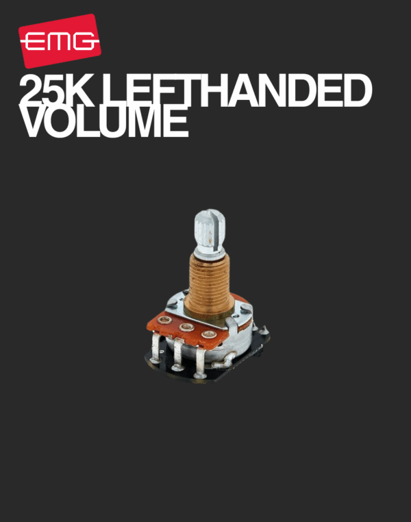 EMG 25K Lefthanded Volume - Reverse Audio Taper