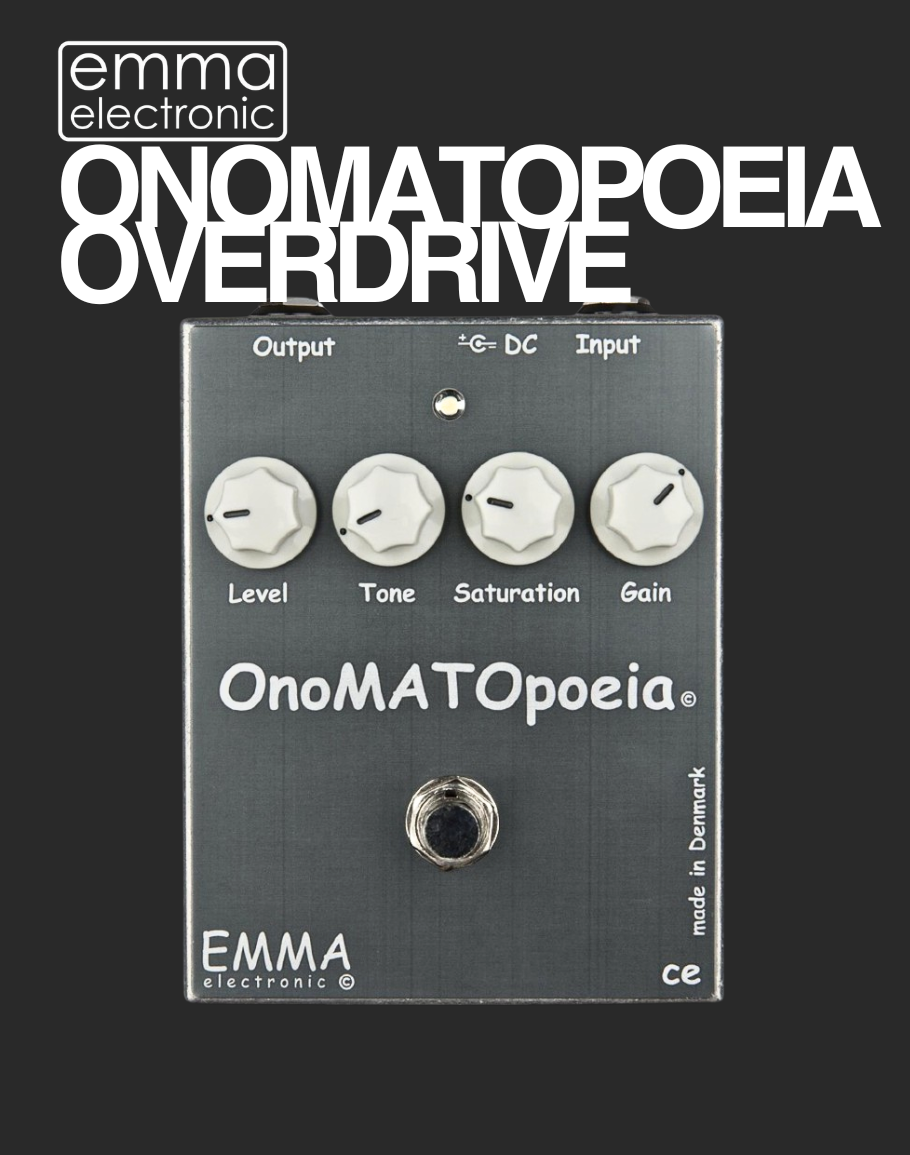 emma onomatopoeia pedal Emma Electronics OnoMATOpoeia Overdrive – Davis Guitar