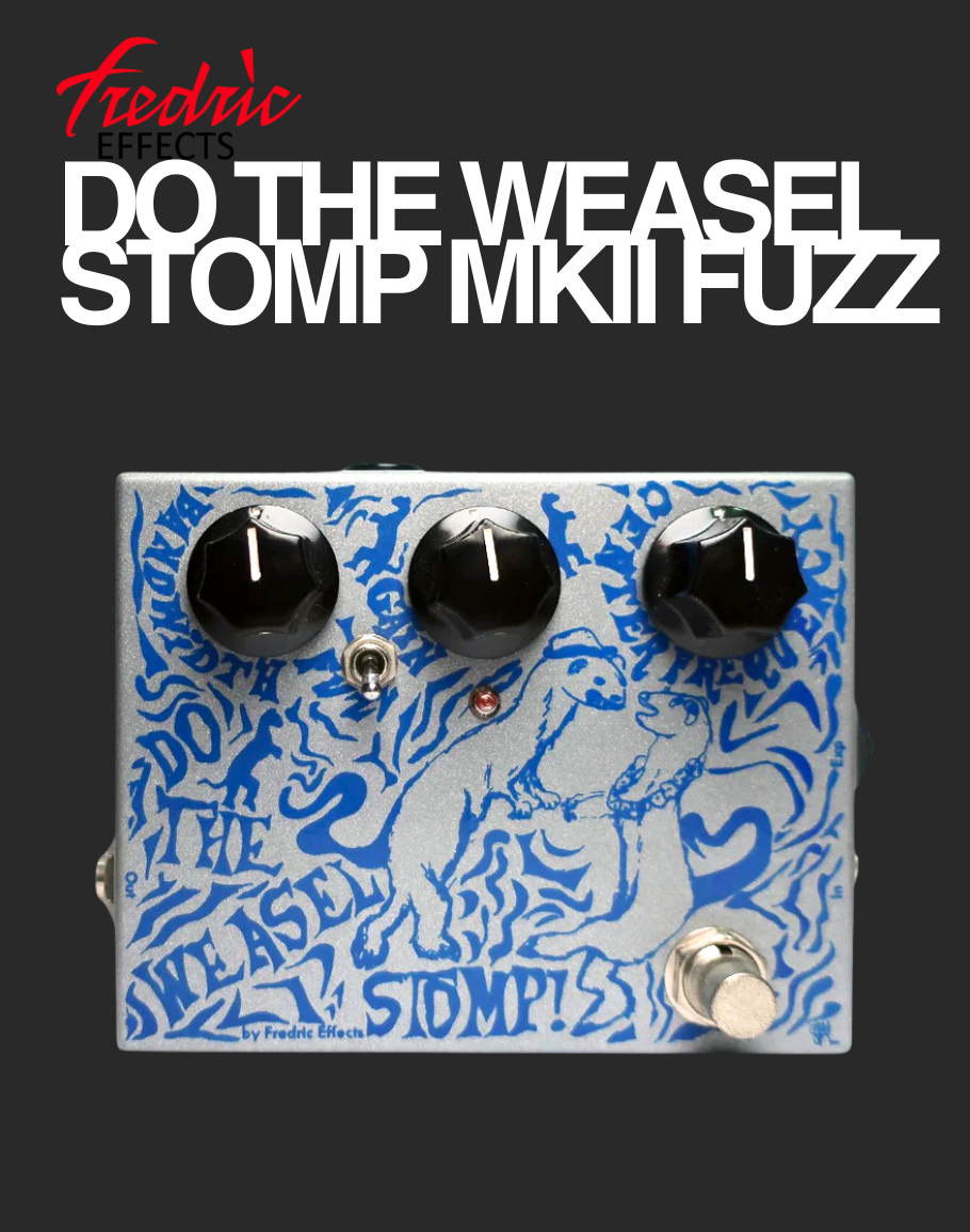 Fredric Effects Do The Weasel Stomp MkII Fuzz
