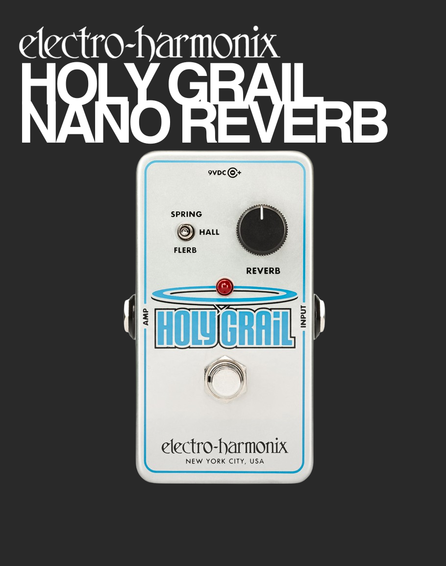 EHX Holy Grail Nano Reverb