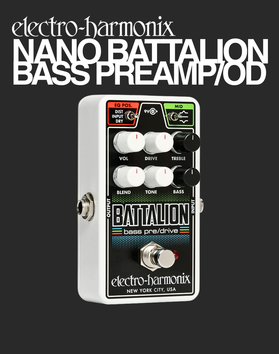 EHX Nano Battalion Bass Preamp & Overdrive