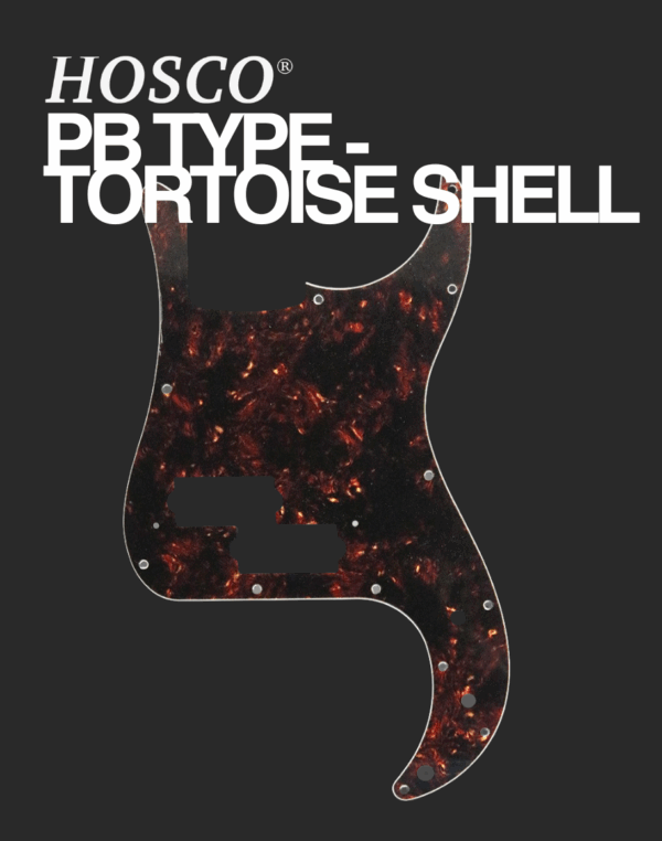 Hosco PB Type Pickguard - Black Tortoiseshell
