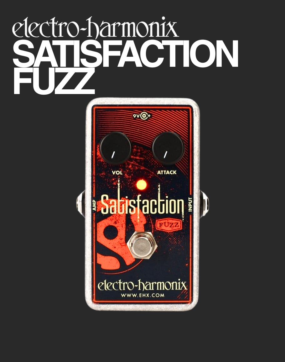 EHX Satisfaction Fuzz