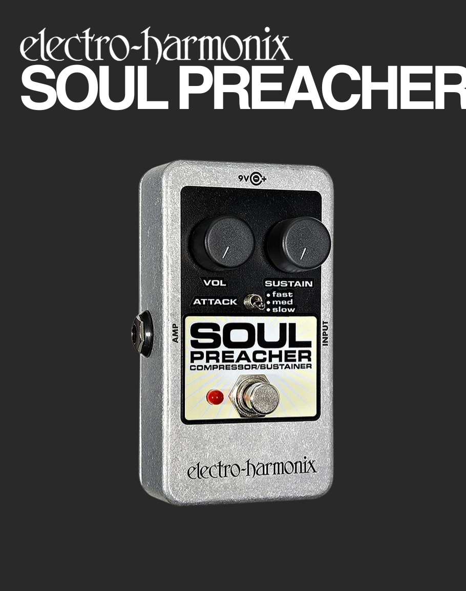 EHX Soul Preacher