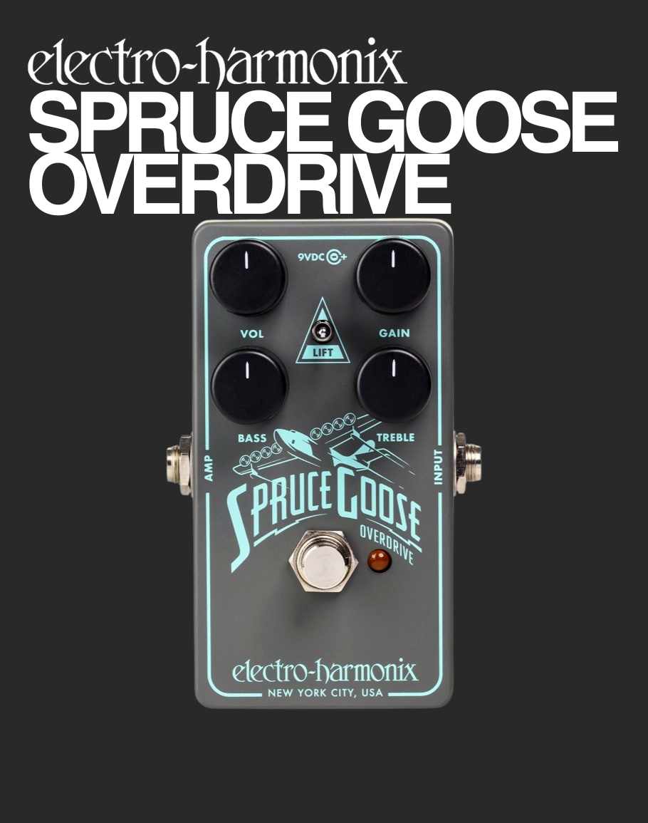EHX Spruce Goose Overdrive
