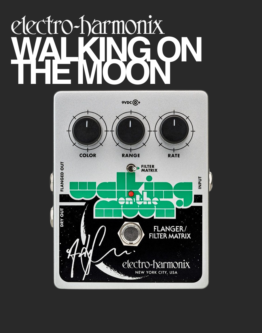 EHX Walking On The Moon