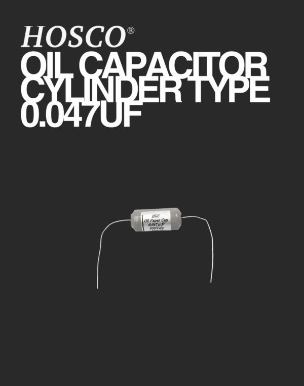 Hosco Oil Capacitor Cylinder Type - 0.047uF