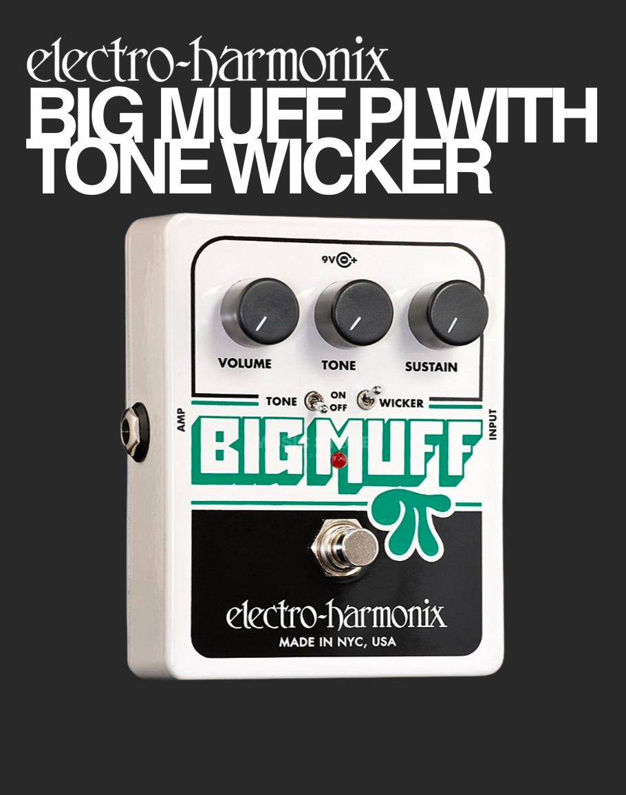 EHX Big Muff Pi With Tone Wicker Fuzz Effect Pedal