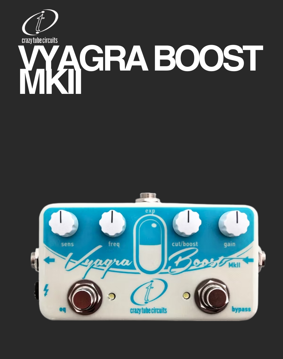 Crazy Tube Circuits Vyagra Boost MKII