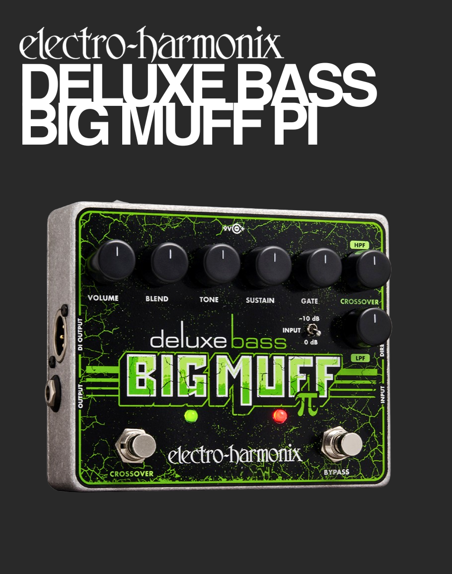 EHX Deluxe Bass Big Muff Pi