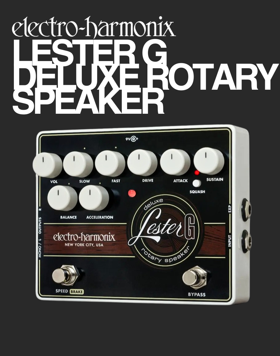 EHX Lester G Deluxe Rotary Speaker