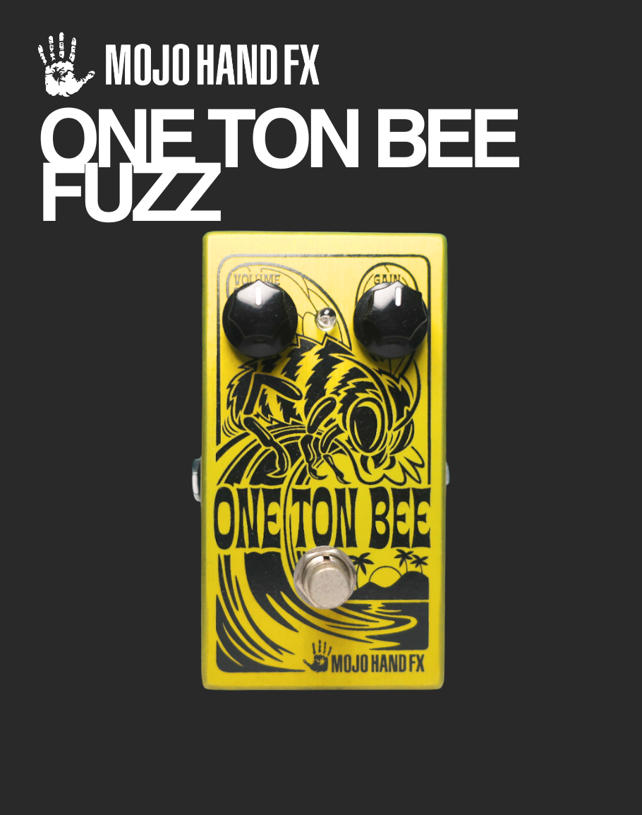 Mojo Hand FX One Ton Bee Fuzz