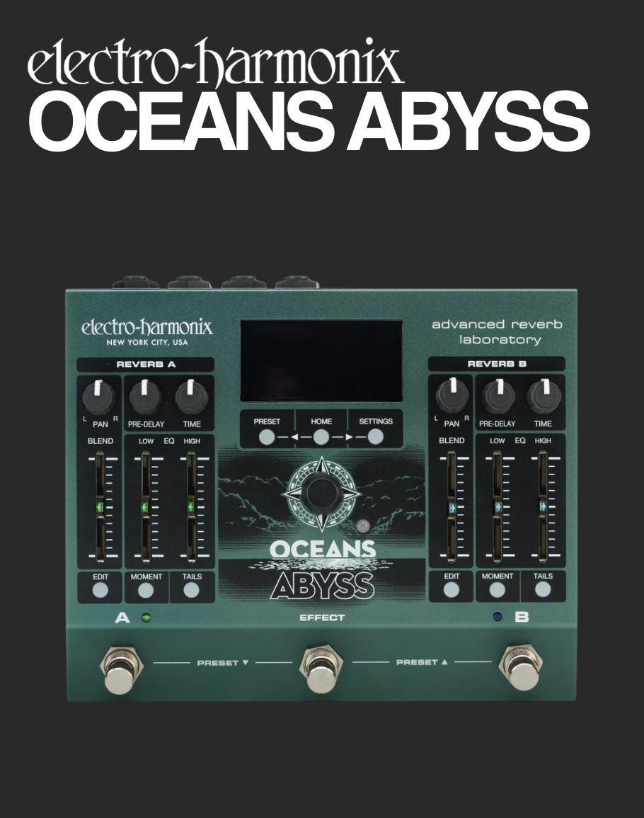 EHX Oceans ABYSS