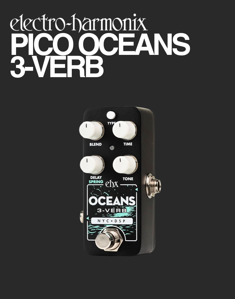 EHX Pico Oceans 3-Verb