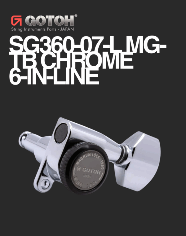 Gotoh Electric 6 in Line - SG360-07-L MG-TB Chrome