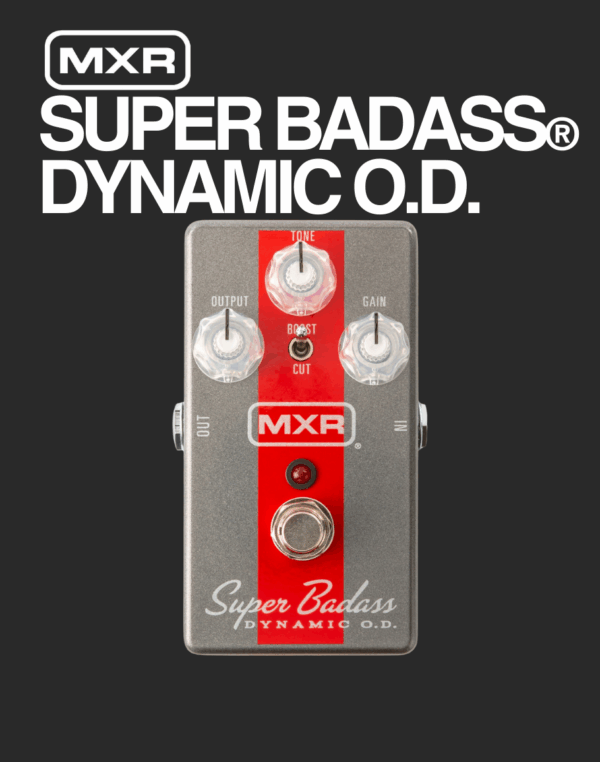 MXR Super Badass Dynamic OD