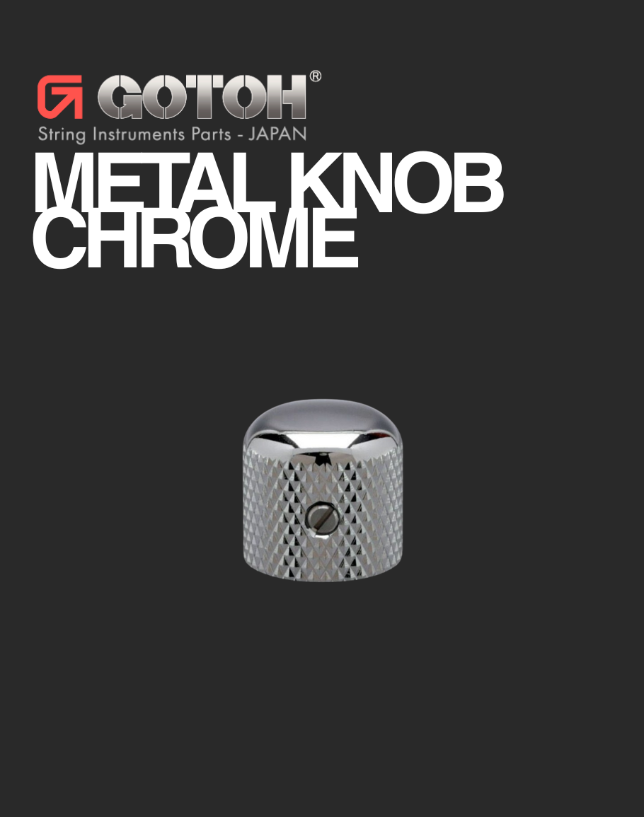 GOTOH Dome Knob - Chrome