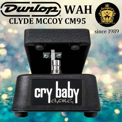 Jim Dunlop Clyde McCoy Cry Baby Wah CM95 Guitar Pedal