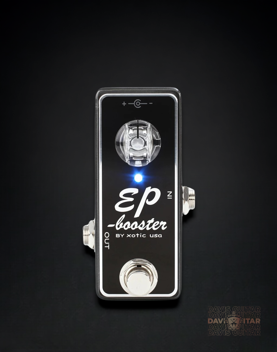 Xotic EP Booster - Davis Guitar